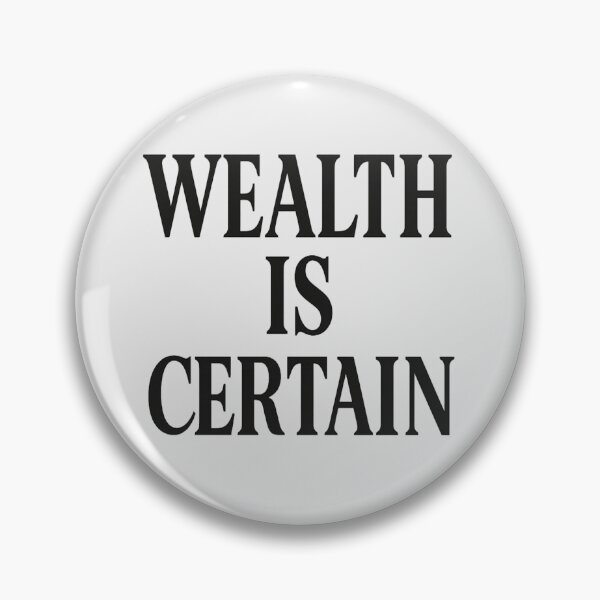 Item preview, Wealth Is Certain – Minimalist Motivational Quote designed and sold by JayInspires.