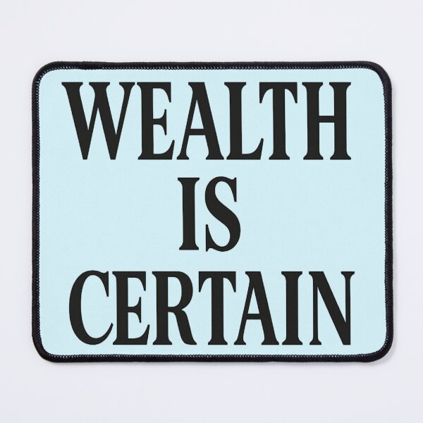Item preview, Wealth Is Certain – Minimalist Motivational Quote designed and sold by JayInspires.