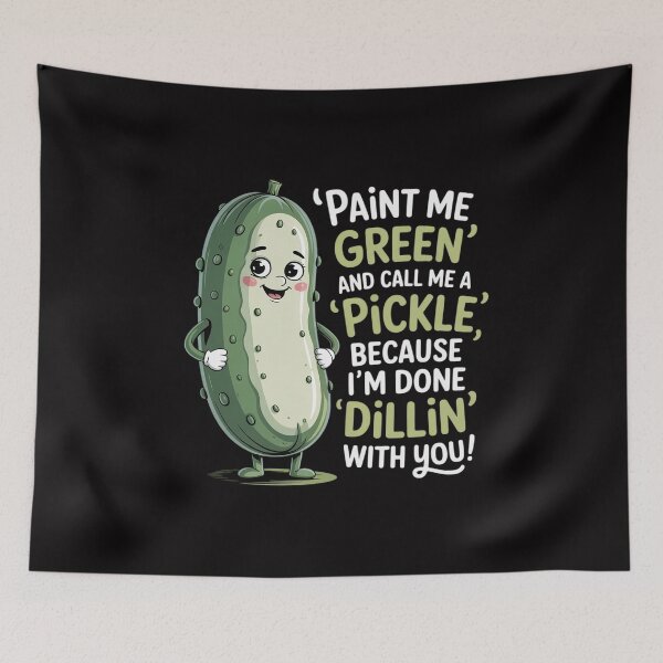Item preview, Paint Me Green Call Me Pickle - Funny Pickle Pun Jokes designed and sold by Minoloinan.