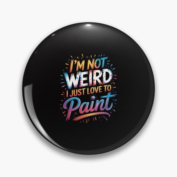 Item preview, Paint Pouring I'm Not Weird I Just Love To Pour Paint designed and sold by Minoloinan.