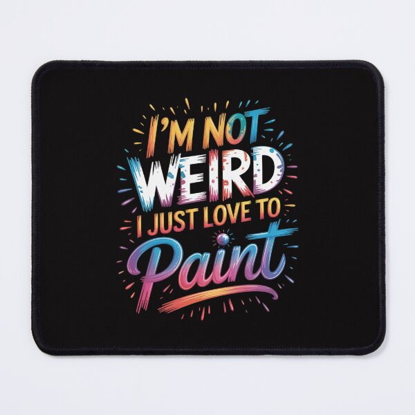 Item preview, Paint Pouring I'm Not Weird I Just Love To Pour Paint designed and sold by Minoloinan.