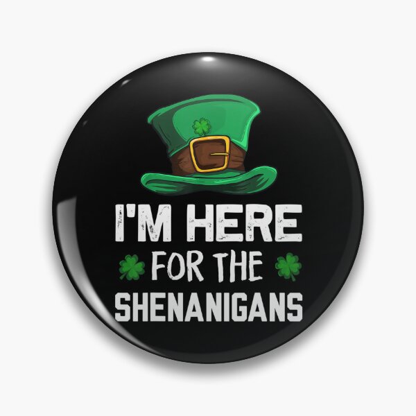 Item preview, I’m Just Here For The Shenanigans designed and sold by Zacharieello.