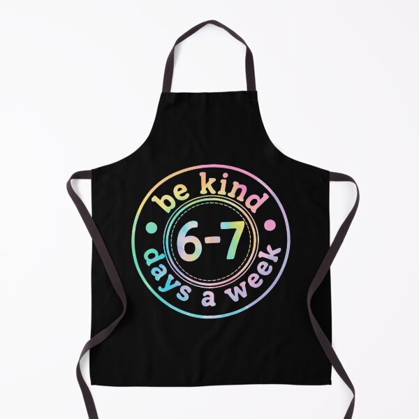 Item preview, Be Kind 6-7 Days A Week Six Seven 67 Meme Tie Dye Graphic designed and sold by jakaun.