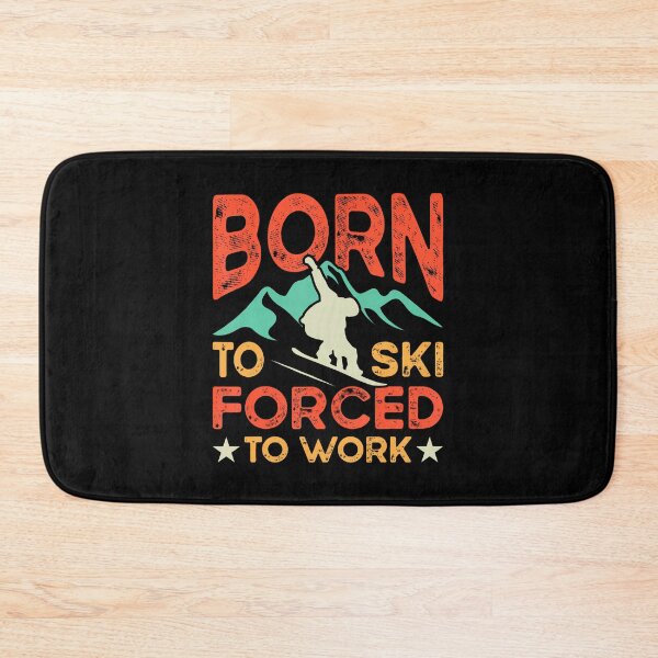 Item preview, Born To Ski Forced To Work Skiing Lover Skier Winter Sports designed and sold by AileighKyser.