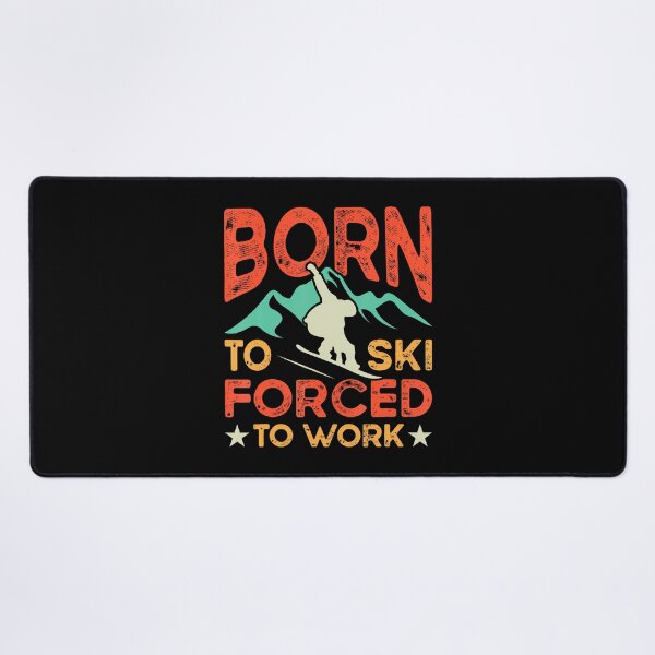 Item preview, Born To Ski Forced To Work Skiing Lover Skier Winter Sports designed and sold by AileighKyser.