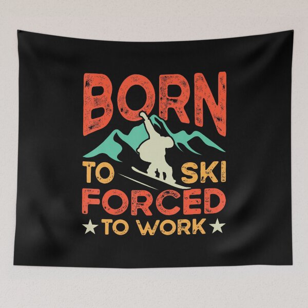 Item preview, Born To Ski Forced To Work Skiing Lover Skier Winter Sports designed and sold by AileighKyser.