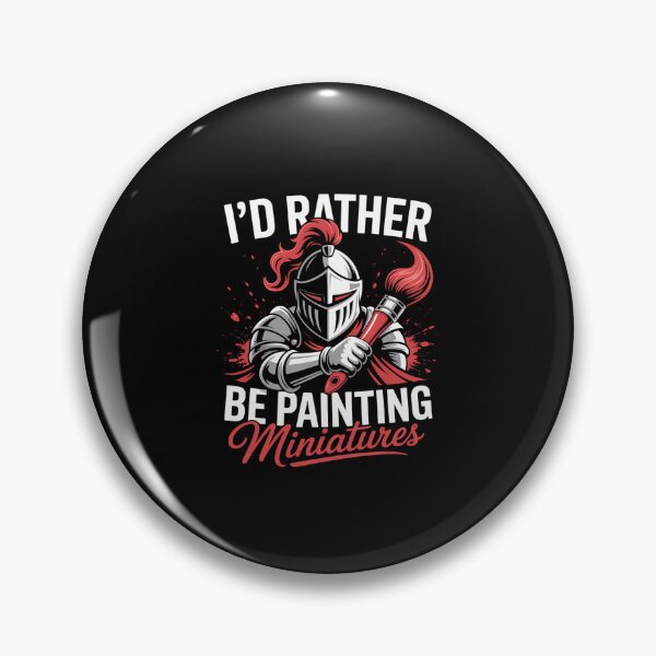 Item preview, I'd Rather Be Painting Miniatures Tabletop Gaming Hobbyist designed and sold by Minoloinan.