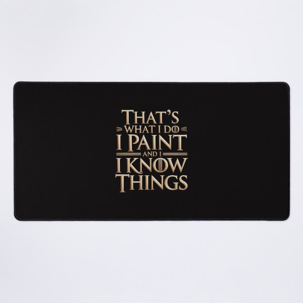 Item preview, I Paint And I Know Things Painter designed and sold by Minoloinan.