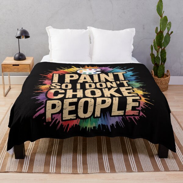 Item preview, I Paint So I Don't Choke People Art Lovers designed and sold by Minoloinan.