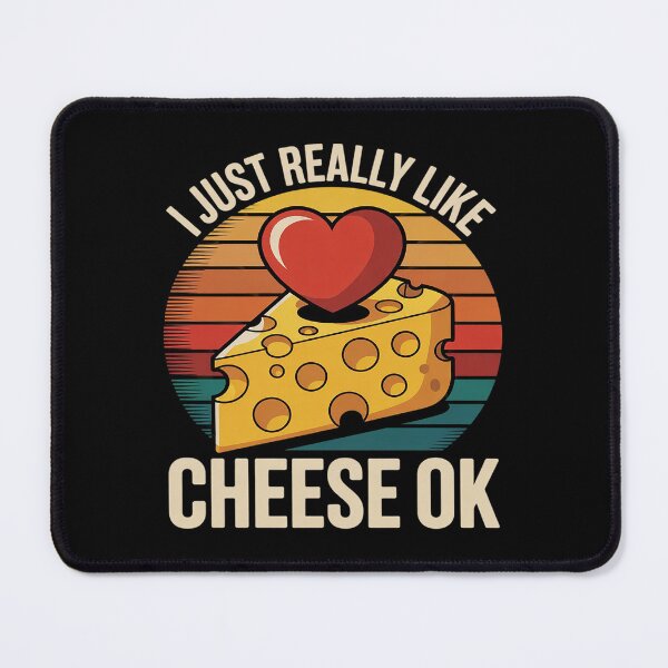 Item preview, I Just Really Like Cheese OK4 designed and sold by VerseFarm.