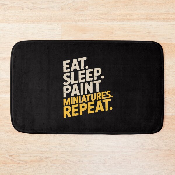 Item preview, Eat Sleep Paint Miniatures Repeat Miniature Painting designed and sold by Minoloinan.