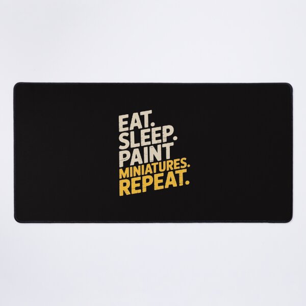 Item preview, Eat Sleep Paint Miniatures Repeat Miniature Painting designed and sold by Minoloinan.