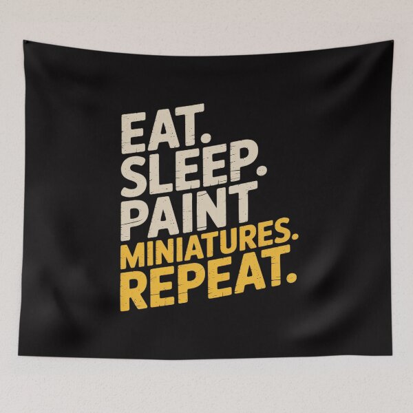 Item preview, Eat Sleep Paint Miniatures Repeat Miniature Painting designed and sold by Minoloinan.
