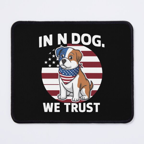 Item preview, 4th Of July American Flag In Dog We Trust designed and sold by CruelShadesSt.