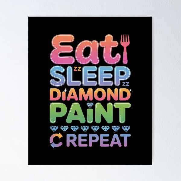 Item preview, Eat Sleep Diamond Paint Repeat Diamond Painting designed and sold by Minoloinan.