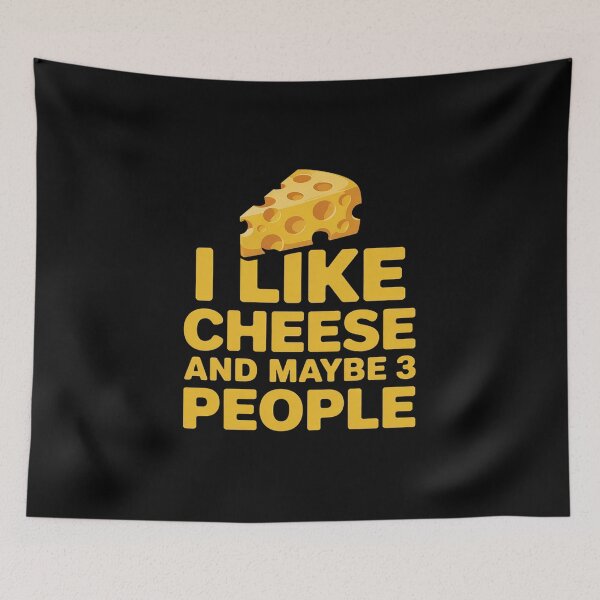 Item preview, I Like Cheese And Maybe 3 People Foodie Funny Cheese designed and sold by VerseFarm.