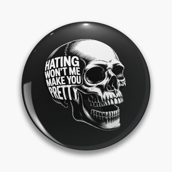 Item preview, Hating Me Won't Make You Pretty Skull designed and sold by tkhrbika.