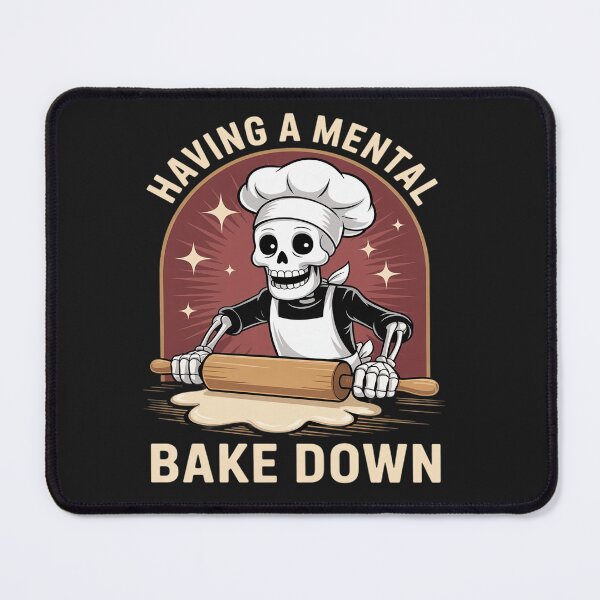 Item preview, Having A Mental Bake Down Funny Skeleton Baker Chef Bake designed and sold by tkhrbika.