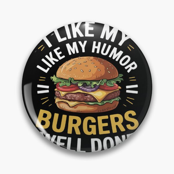 Item preview, I Like My Burgers Like My Humor Well Done Fun Cheeseburger designed and sold by VerseFarm.