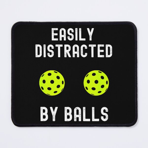 Item preview, Easily Distracted By Balls Funny Pickleball Lover Humor designed and sold by arzateiosumn.