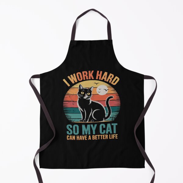 Item preview, I Work Hard So My Cat Can Have A Better Life Funny sayings designed and sold by VerseFarm.