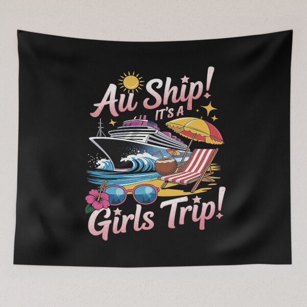 Item preview, Aw Ship It's A Girls Trip designed and sold by RsFilsingerArt.