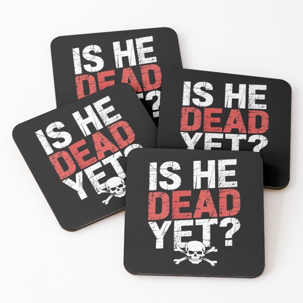 Item preview, Is He Vintage Dead Yet Funny Saying Dark Humor  designed and sold by VerseFarm.