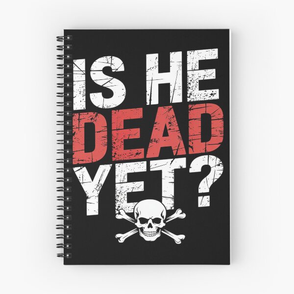 Item preview, Is He Vintage Dead Yet Funny Saying Dark Humor  designed and sold by VerseFarm.