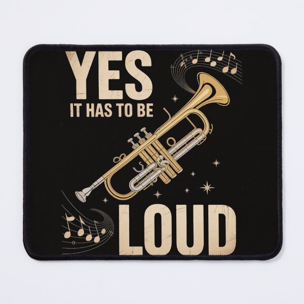 Item preview, Yes It Has To Be That Loud Trumpeter Trumpet Brass Musician designed and sold by BotboutiquePre.