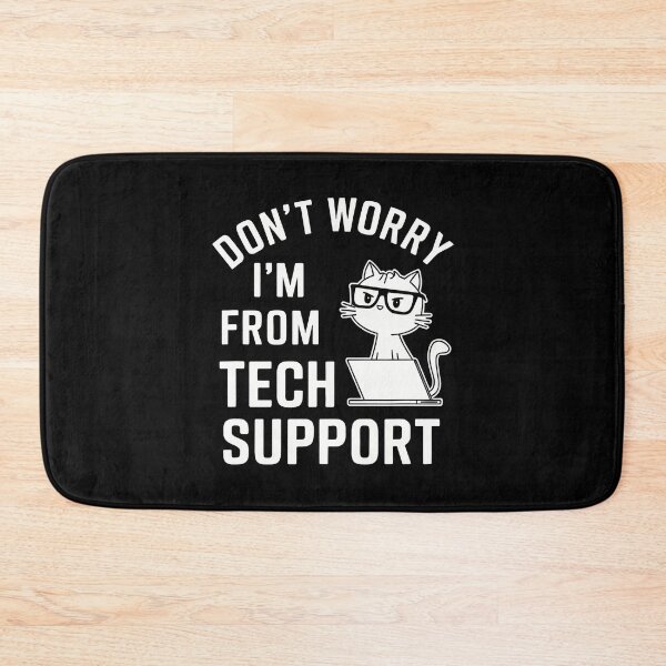Item preview, Don't Worry I'M From Technical Support Cat Lover Tech For designed and sold by RylynKaub86.