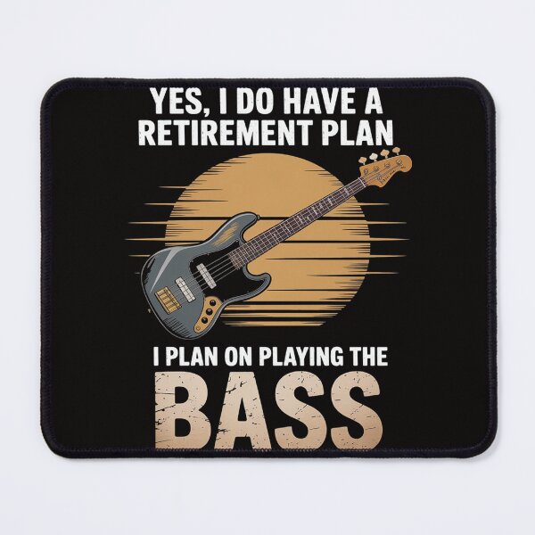 Item preview, Yes I Do Have A Retirement Plan I Plan On Playing The Bass designed and sold by BotboutiquePre.