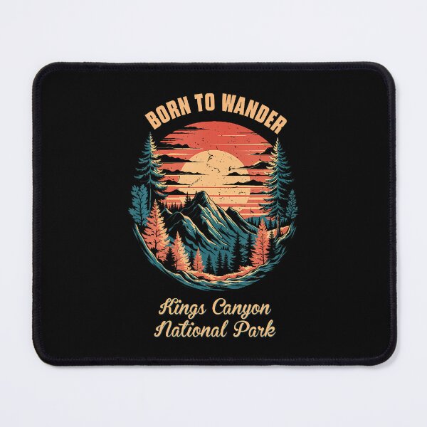 Item preview, Born To Wander Kings Canyon National Park California Funny designed and sold by RylynKaub86.