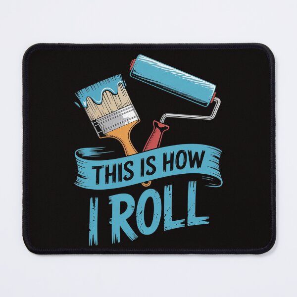 Item preview, Painter Saying Paint Roller & Brush This is How I Roll designed and sold by silladive.