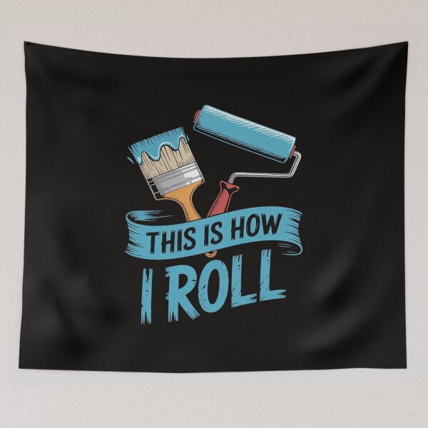 Item preview, Painter Saying Paint Roller & Brush This is How I Roll designed and sold by silladive.