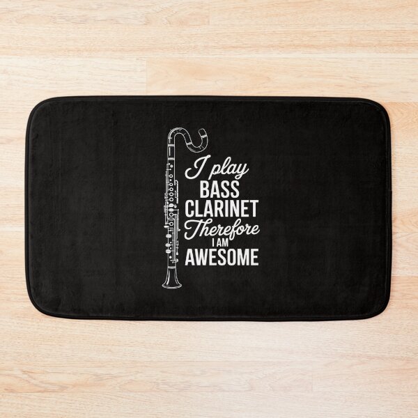 Item preview, I Play Bass Clarinet Therefore I Am Awesome - Clarinetist designed and sold by silladive.