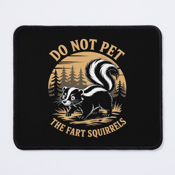 Item preview, Do Not Pet The Fart Squirrels Funny Skunk  designed and sold by RsFilsingerArt.