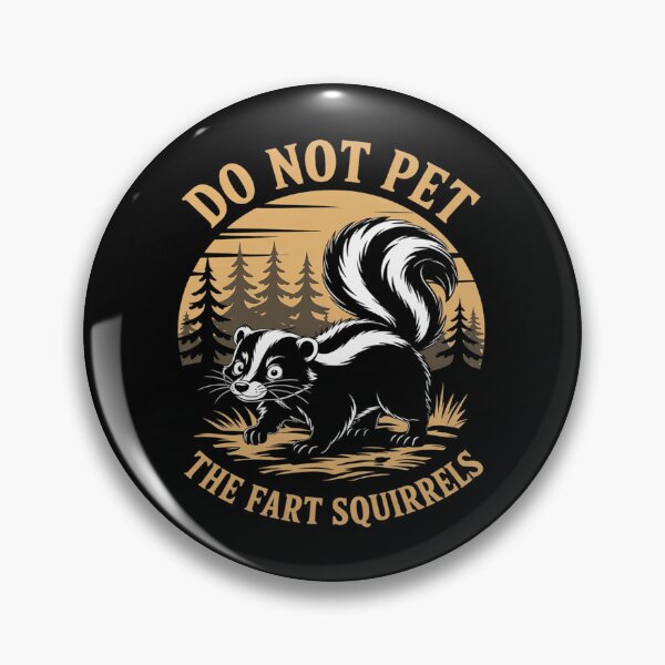 Item preview, Do Not Pet The Fart Squirrels Funny Skunk  designed and sold by RsFilsingerArt.