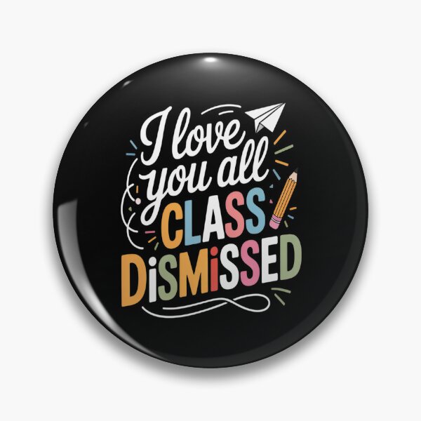 Item preview, I Love You All Class Dismissed Teacher Last Day Of School designed and sold by CottonCandyPrin.