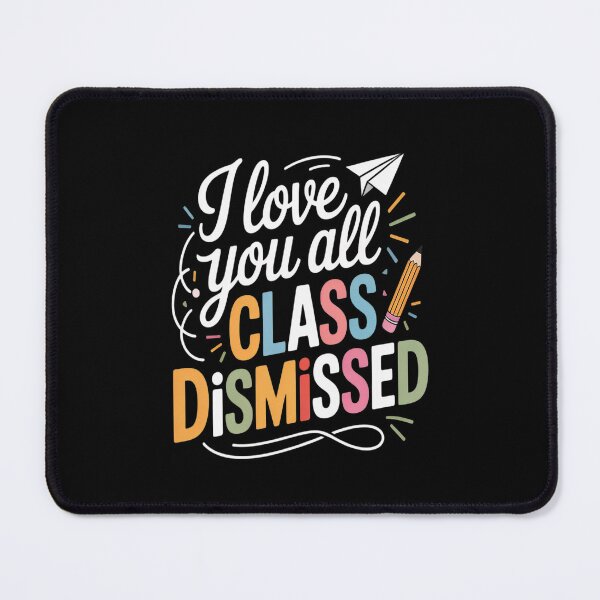 Item preview, I Love You All Class Dismissed Teacher Last Day Of School designed and sold by CottonCandyPrin.