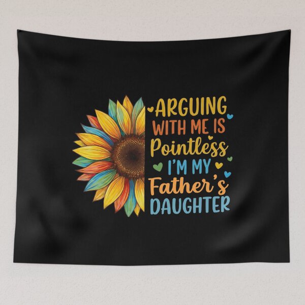 Item preview, Arguing With Me Is Pointless I'M My Fathers Daughter designed and sold by THREE LITTLE BEANS.