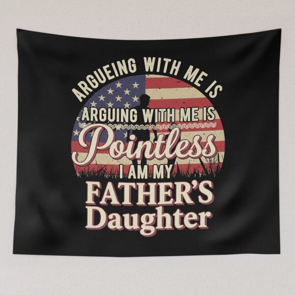 Item preview, Arguing With Me Is Pointless I'M My Fathers Daughter designed and sold by THREE LITTLE BEANS.