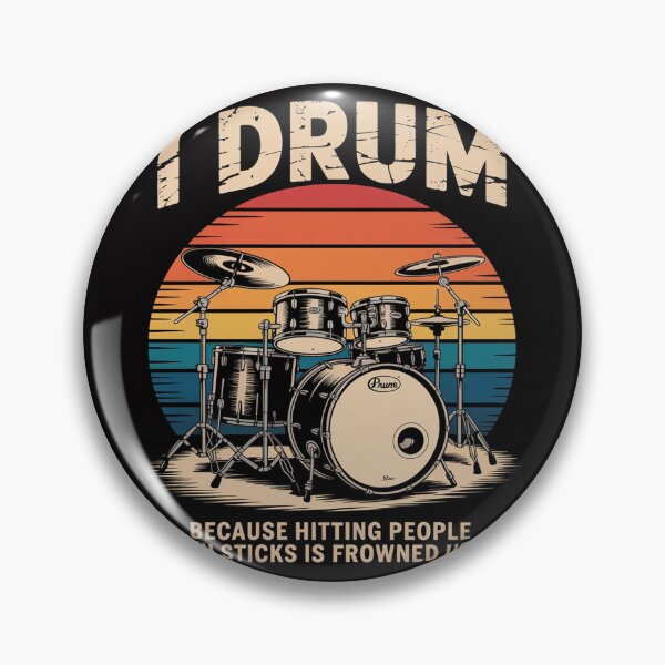 Item preview, I Drum Because Hitting People With Sticks Is Frowned Upon designed and sold by demarioTTS.