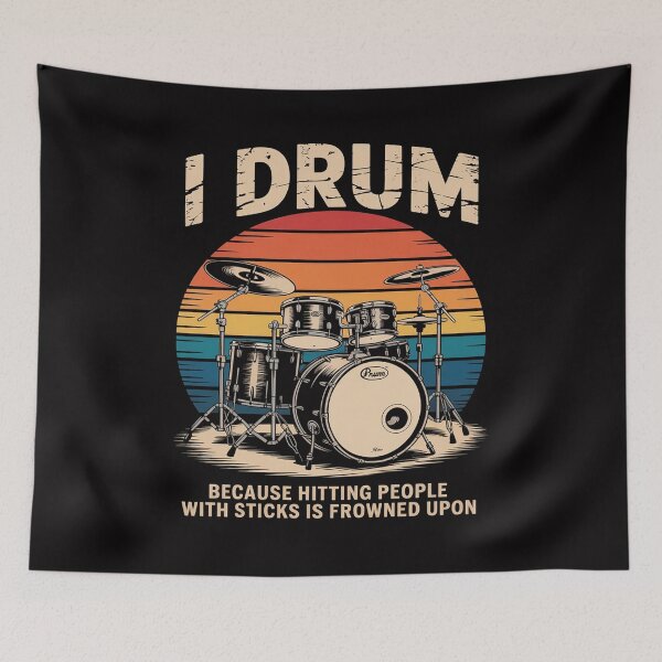 Item preview, I Drum Because Hitting People With Sticks Is Frowned Upon designed and sold by demarioTTS.