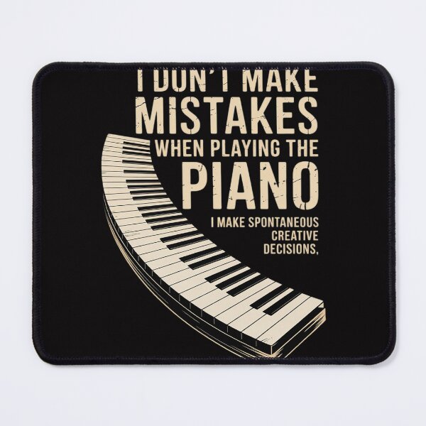 Item preview, I Don't Make Mistakes When Playing The Piano designed and sold by demarioTTS.