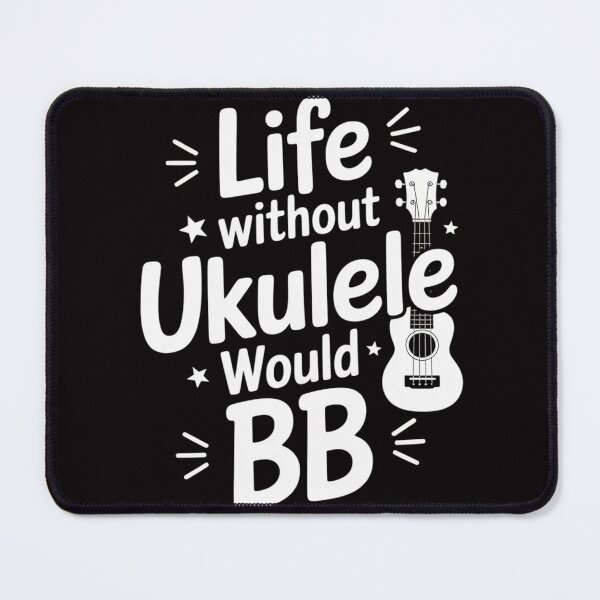Item preview, Pun Uke Music - Life without ukulele would B flat designed and sold by demarioTTS.