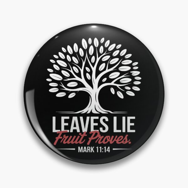 Item preview, Leaves Lie Fruit Proves Christian Mark 11 14 Faith designed and sold by FluoroWave.
