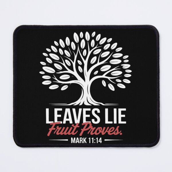 Item preview, Leaves Lie Fruit Proves Christian Mark 11 14 Faith designed and sold by FluoroWave.