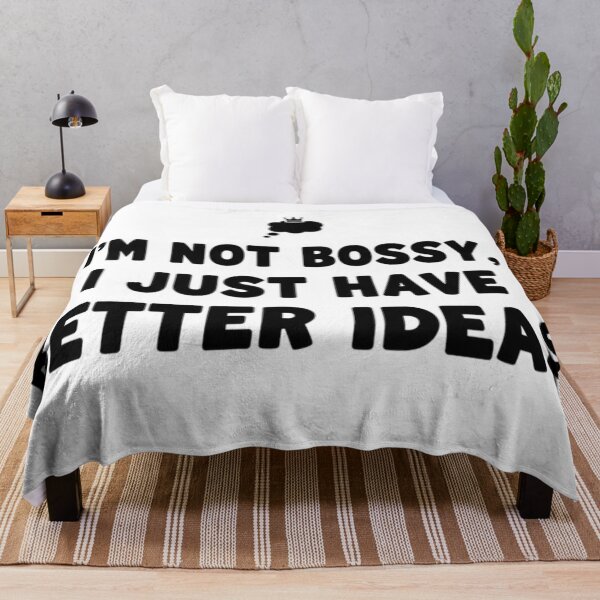 Item preview, I’m Not Bossy I Just Have Better Ideas Funny Sarcastic Quote designed and sold by anandsiva2703.