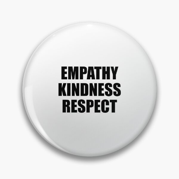 Item preview, Empathy Kindness Respect designed and sold by Inspirationmotivation.