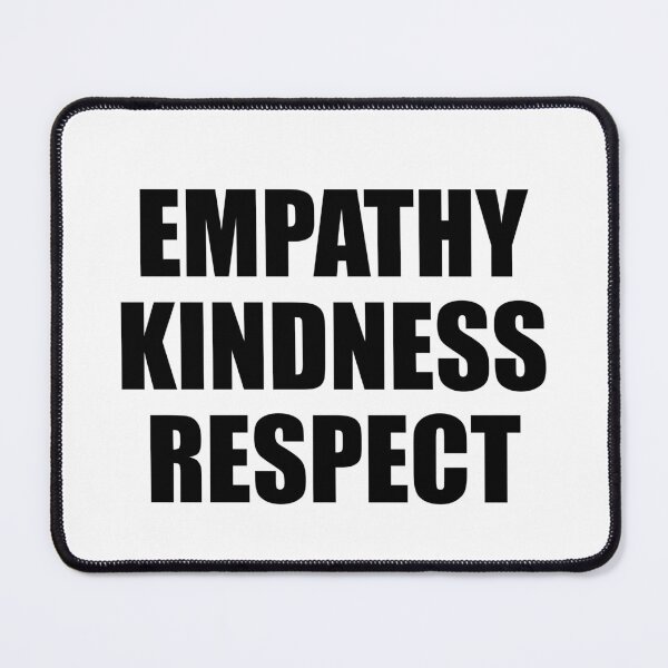 Item preview, Empathy Kindness Respect designed and sold by Inspirationmotivation.